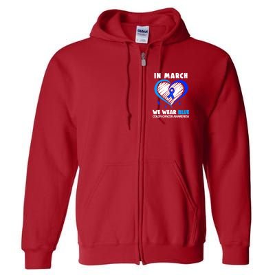 In March We Wear Blue For Colon Cancer Awareness Blue Heart Full Zip Hoodie
