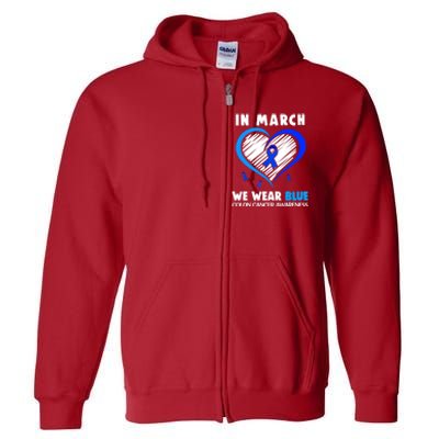 In March We Wear Blue For Colon Cancer Awareness Blue Heart Full Zip Hoodie