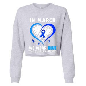 In March We Wear Blue For Colon Cancer Awareness Blue Heart Cropped Pullover Crew