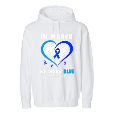 In March We Wear Blue For Colon Cancer Awareness Blue Heart Garment-Dyed Fleece Hoodie