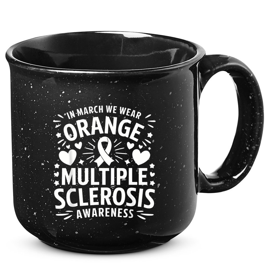 In March We Wear Orange For Multiple Sclerosis Awareness 15oz Campfire Ceramic Mug