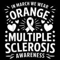 In March We Wear Orange For Multiple Sclerosis Awareness Flat Bill Trucker Hat