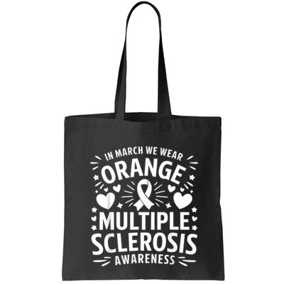 In March We Wear Orange For Multiple Sclerosis Awareness Bag