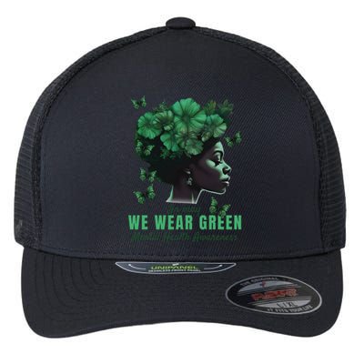 In May We Wear Green Mental Health Awareness Flexfit Unipanel Trucker Cap