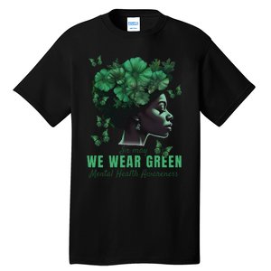 In May We Wear Green Mental Health Awareness Tall T-Shirt