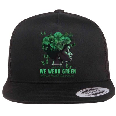 In May We Wear Green Mental Health Awareness Flat Bill Trucker Hat