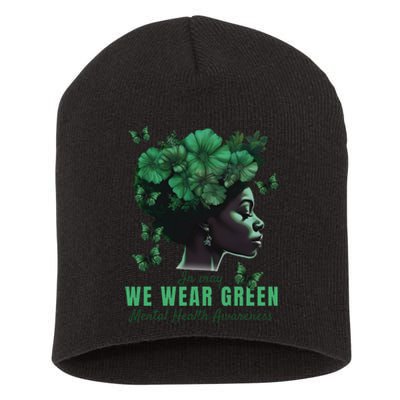 In May We Wear Green Mental Health Awareness Short Acrylic Beanie