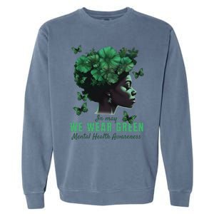 In May We Wear Green Mental Health Awareness Garment-Dyed Sweatshirt