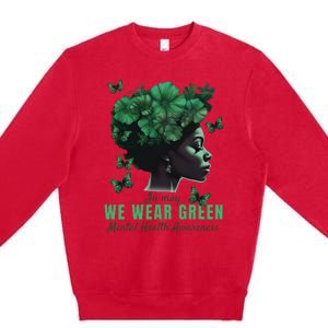 In May We Wear Green Mental Health Awareness Premium Crewneck Sweatshirt