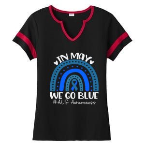 In May We Go Blue For Support Als Awareness Rainbow Gift Ladies Halftime Notch Neck Tee