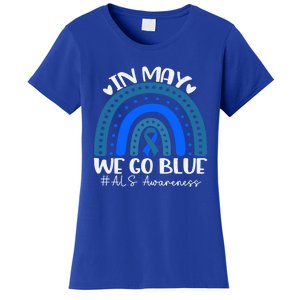 In May We Go Blue For Support Als Awareness Rainbow Gift Women's T-Shirt