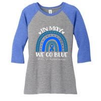 In May We Go Blue For Support Als Awareness Rainbow Gift Women's Tri-Blend 3/4-Sleeve Raglan Shirt