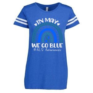 In May We Go Blue For Support Als Awareness Rainbow Gift Enza Ladies Jersey Football T-Shirt