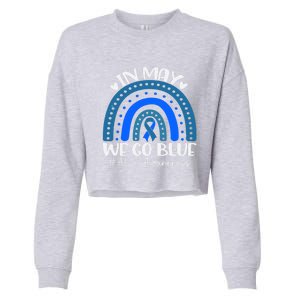 In May We Go Blue For Support Als Awareness Rainbow Gift Cropped Pullover Crew