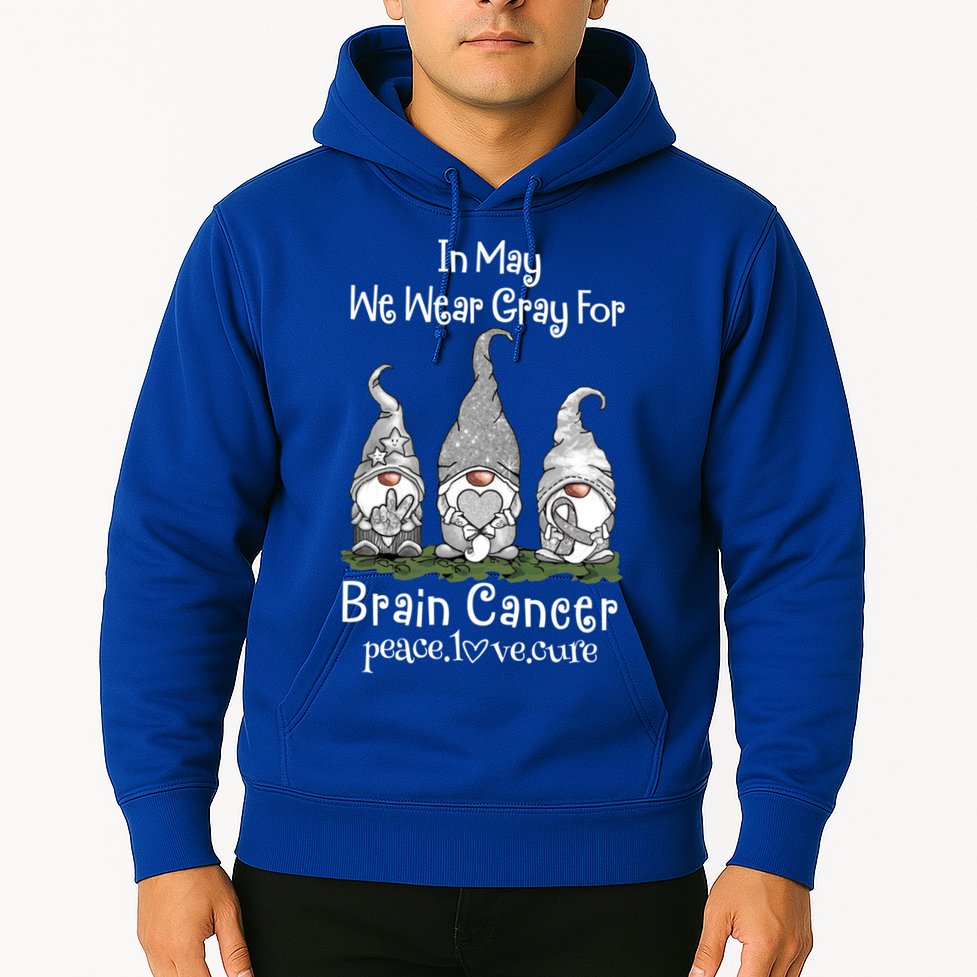In May We Wear Gray For Brain Cancer Awareness Great Gift Hoodie