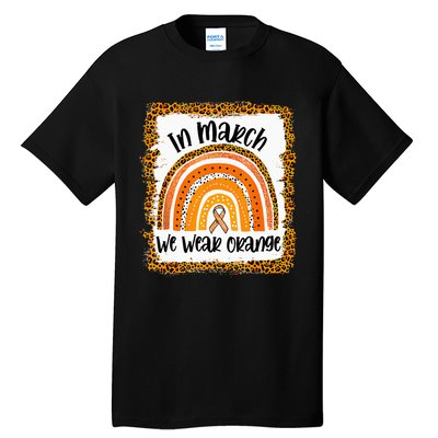 In March We Wear Orange Leopard Kidney Cancer Awareness Tall T-Shirt