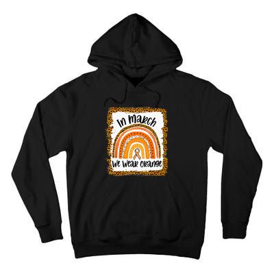 In March We Wear Orange Leopard Kidney Cancer Awareness Tall Hoodie