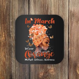 In March We Wear Orange Multiple Sclerosis Afro Black Wo Coaster