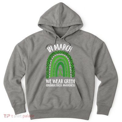 In March We Wear Green Cerebral Palsy Awareness CP Month Hoodie