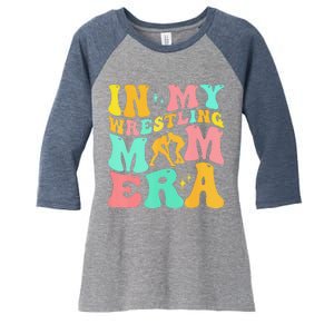 In My Wrestling Mom Era Funny Mom Sport MotherS Day Women's Tri-Blend 3/4-Sleeve Raglan Shirt