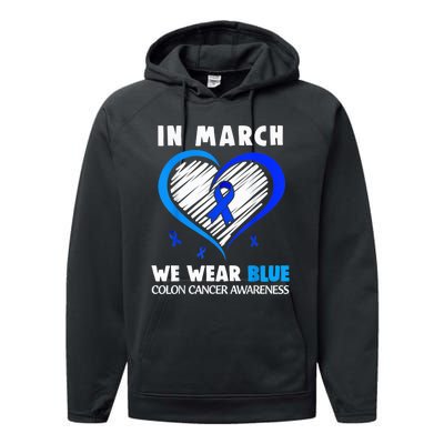 In March We Wear Blue For Colon Cancer Awareness Blue Heart Performance Fleece Hoodie