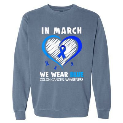 In March We Wear Blue For Colon Cancer Awareness Blue Heart Garment-Dyed Sweatshirt