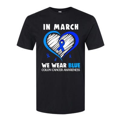 In March We Wear Blue For Colon Cancer Awareness Blue Heart Softstyle CVC T-Shirt