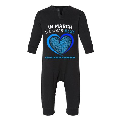 In March We Wear Blue For Colon Cancer Awareness Blue Heart Infant Fleece One Piece