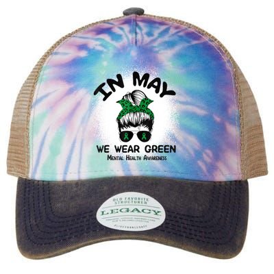 In May We Wear Green Mental Health Awareness Messy Bun Women Legacy Tie Dye Trucker Hat