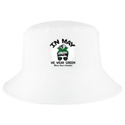 In May We Wear Green Mental Health Awareness Messy Bun Women Cool Comfort Performance Bucket Hat