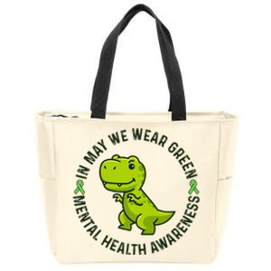 In May We Wear Green For Mental Health Awareness Month Zip Tote Bag