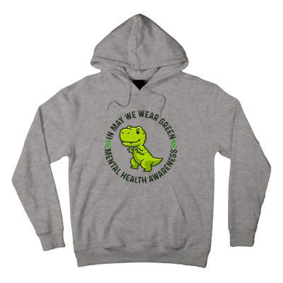 In May We Wear Green For Mental Health Awareness Month Tall Hoodie