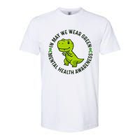 In May We Wear Green For Mental Health Awareness Month Softstyle CVC T-Shirt