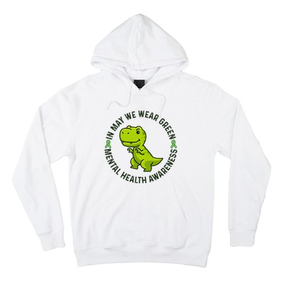 In May We Wear Green For Mental Health Awareness Month Hoodie