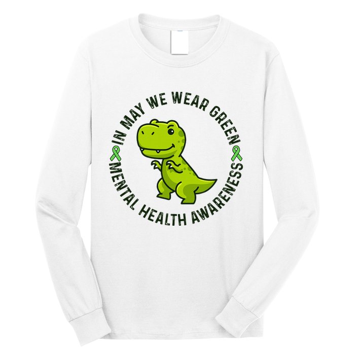 In May We Wear Green For Mental Health Awareness Month Long Sleeve Shirt