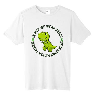 In May We Wear Green For Mental Health Awareness Month Tall Fusion ChromaSoft Performance T-Shirt