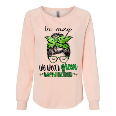 In May We Wear Green Mental Health Awareness Month Messy Bun Womens California Wash Sweatshirt