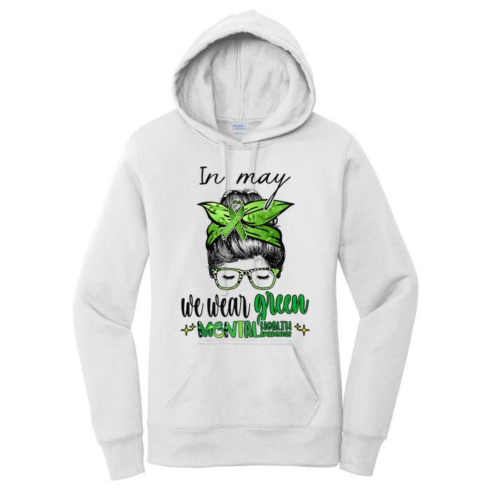 In May We Wear Green Mental Health Awareness Month Messy Bun Women's Pullover Hoodie