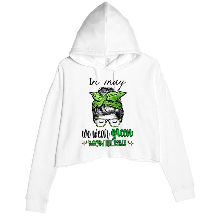 In May We Wear Green Mental Health Awareness Month Messy Bun Crop Fleece Hoodie