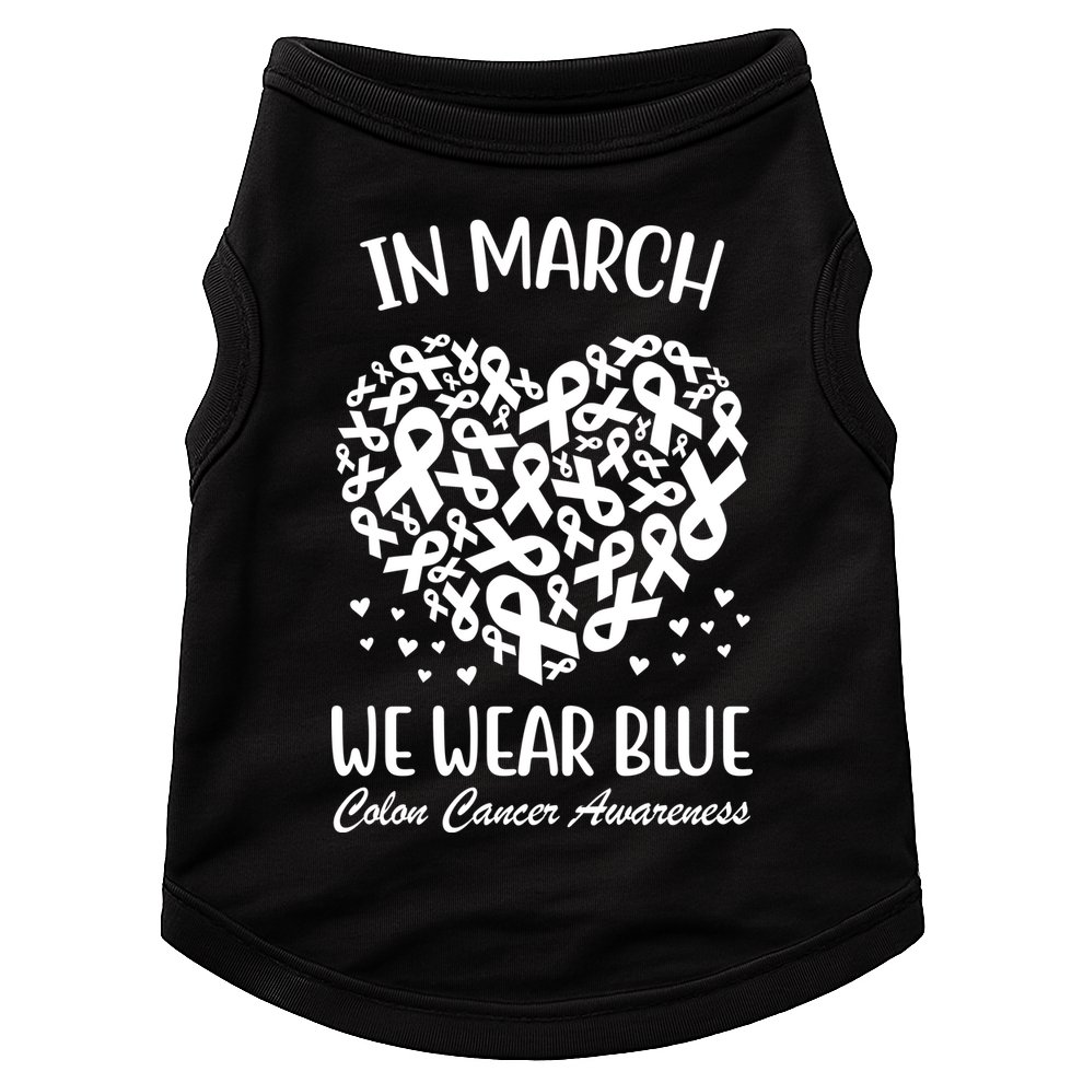 In March We Wear Blue Colon Cancer Awareness Ribbon Heart Doggie Tank