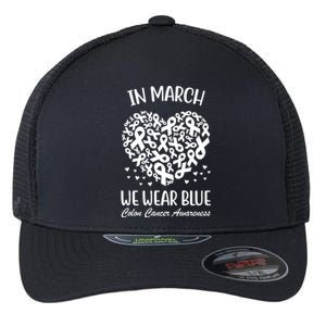 In March We Wear Blue Colon Cancer Awareness Ribbon Heart Flexfit Unipanel Trucker Cap