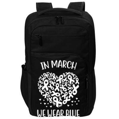 In March We Wear Blue Colon Cancer Awareness Ribbon Heart Impact Tech Backpack