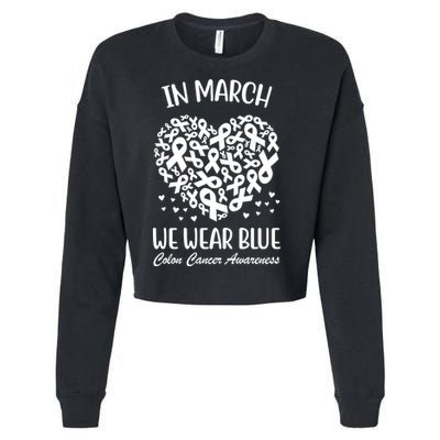 In March We Wear Blue Colon Cancer Awareness Ribbon Heart Cropped Pullover Crew