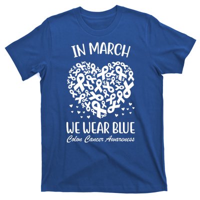 In March We Wear Blue Colon Cancer Awareness Ribbon Heart T-Shirt