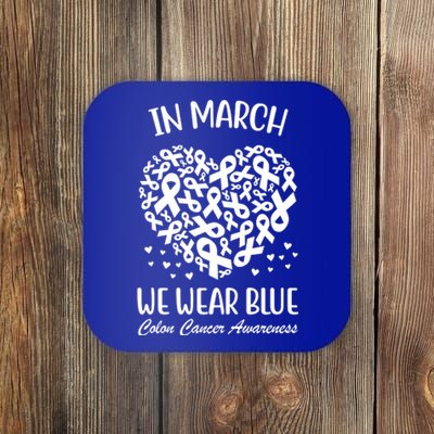 In March We Wear Blue Colon Cancer Awareness Ribbon Heart Coaster