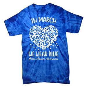 In March We Wear Blue Colon Cancer Awareness Ribbon Heart Tie-Dye T-Shirt