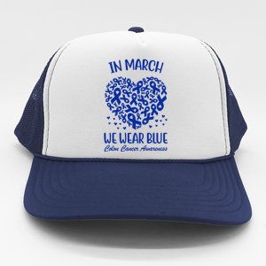 In March We Wear Blue Colon Cancer Awareness Ribbon Heart Trucker Hat