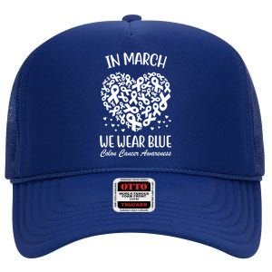 In March We Wear Blue Colon Cancer Awareness Ribbon Heart High Crown Mesh Back Trucker Hat