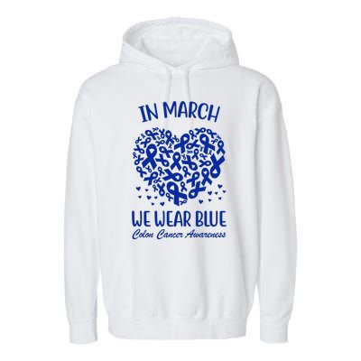 In March We Wear Blue Colon Cancer Awareness Ribbon Heart Garment-Dyed Fleece Hoodie