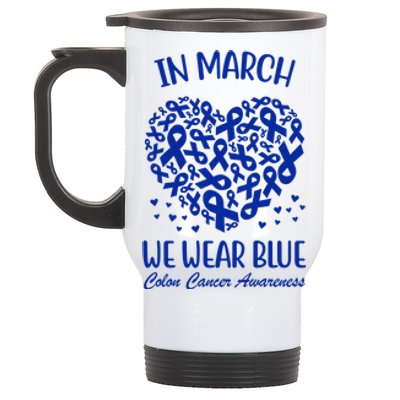 In March We Wear Blue Colon Cancer Awareness Ribbon Heart Stainless Steel Travel Mug